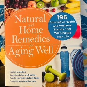 Natural and Home Remedies for Aging Well